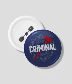 A Criminal | Official Animal Badge